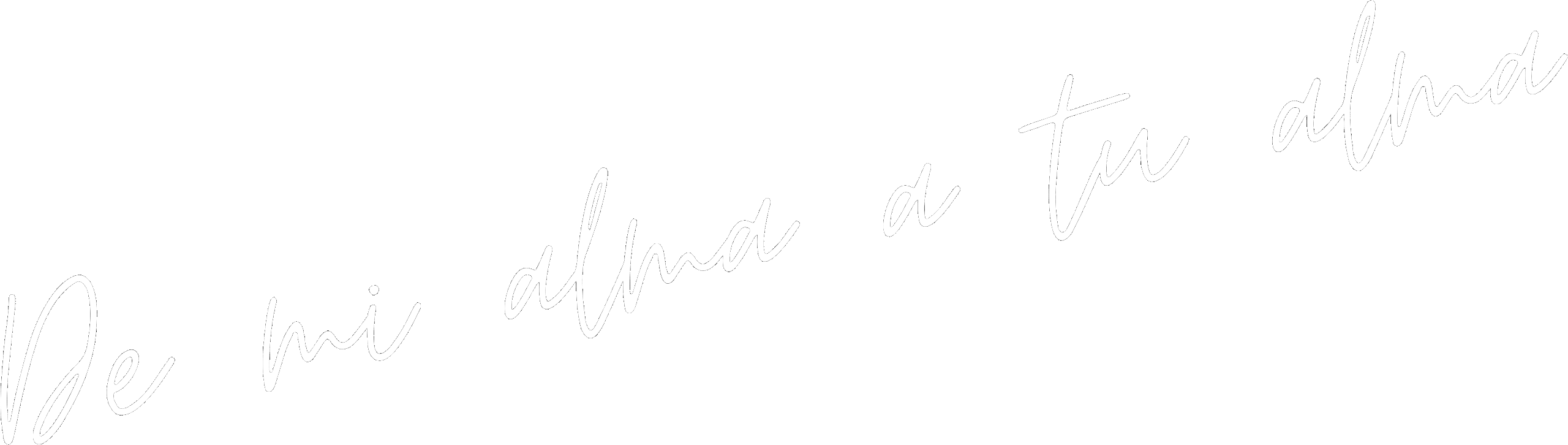 De mi alma a tu alma De mi alma a tu alma